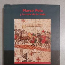 Libros de segunda mano: MARCO POLO Y LA RUTA DE LA SEDA. JEAN - PIERRE DRÉGE. Lote 317830143