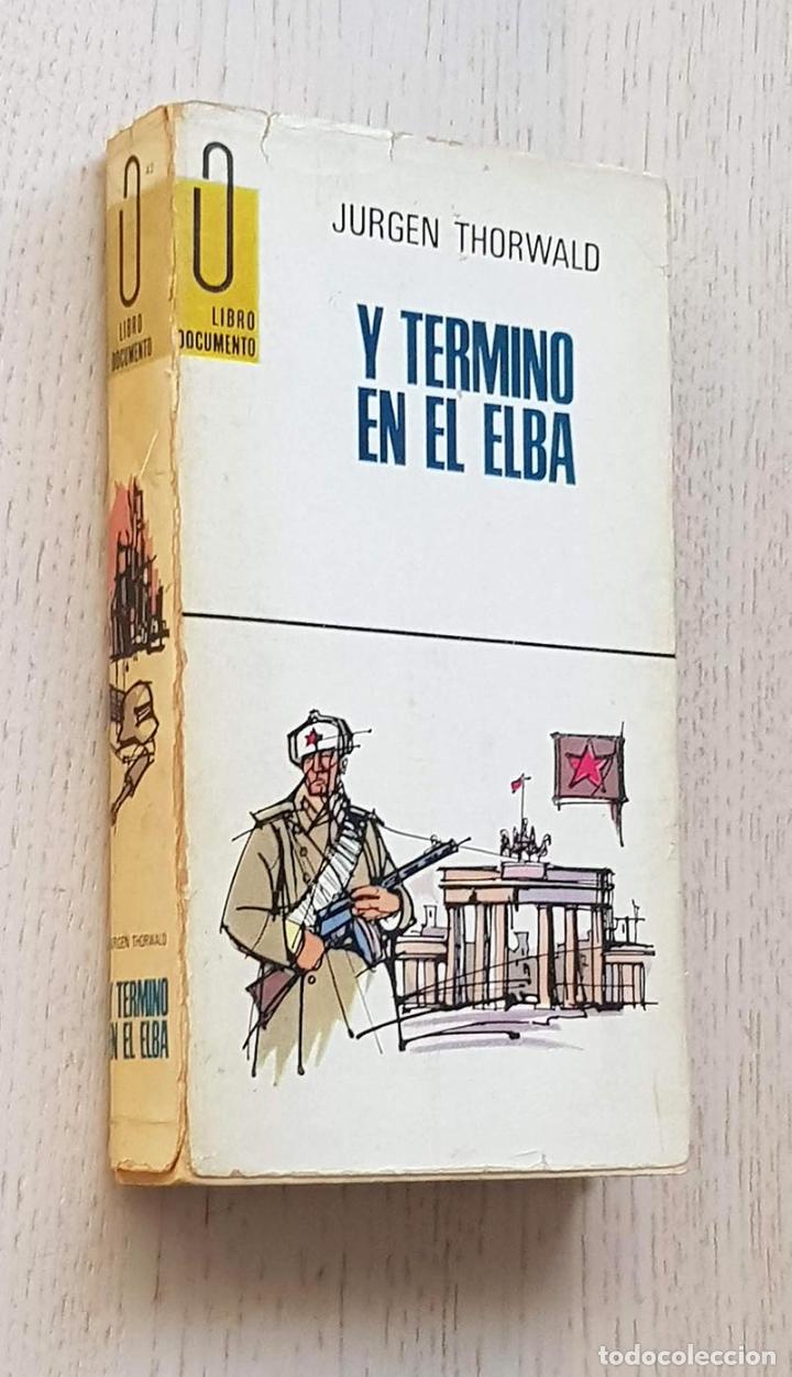 Libros de segunda mano: Y TERMIN&Oacute; EN EL ELBA - THORWALD, Jurgen - Foto 1