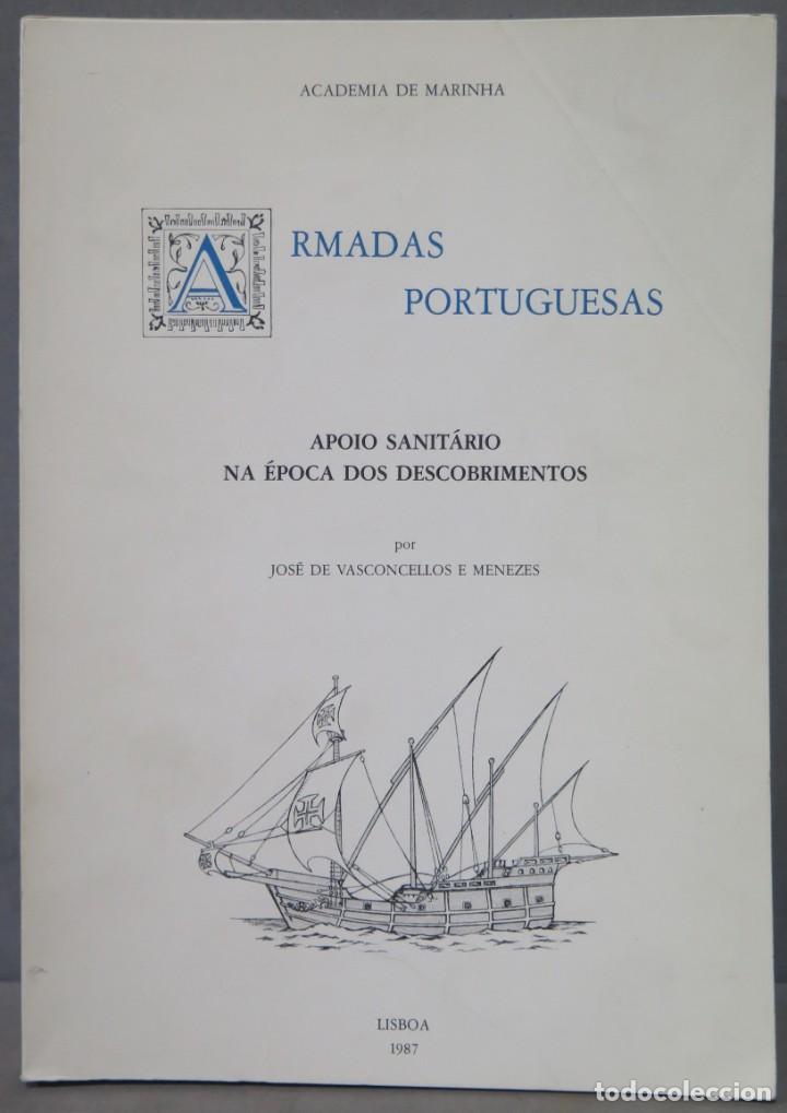 Libri di seconda mano: Armadas Portuguesas. Apoio Sanit&aacute;rio na &Eacute;poca dos Descobrimentos. Vasconcellos e Menezes