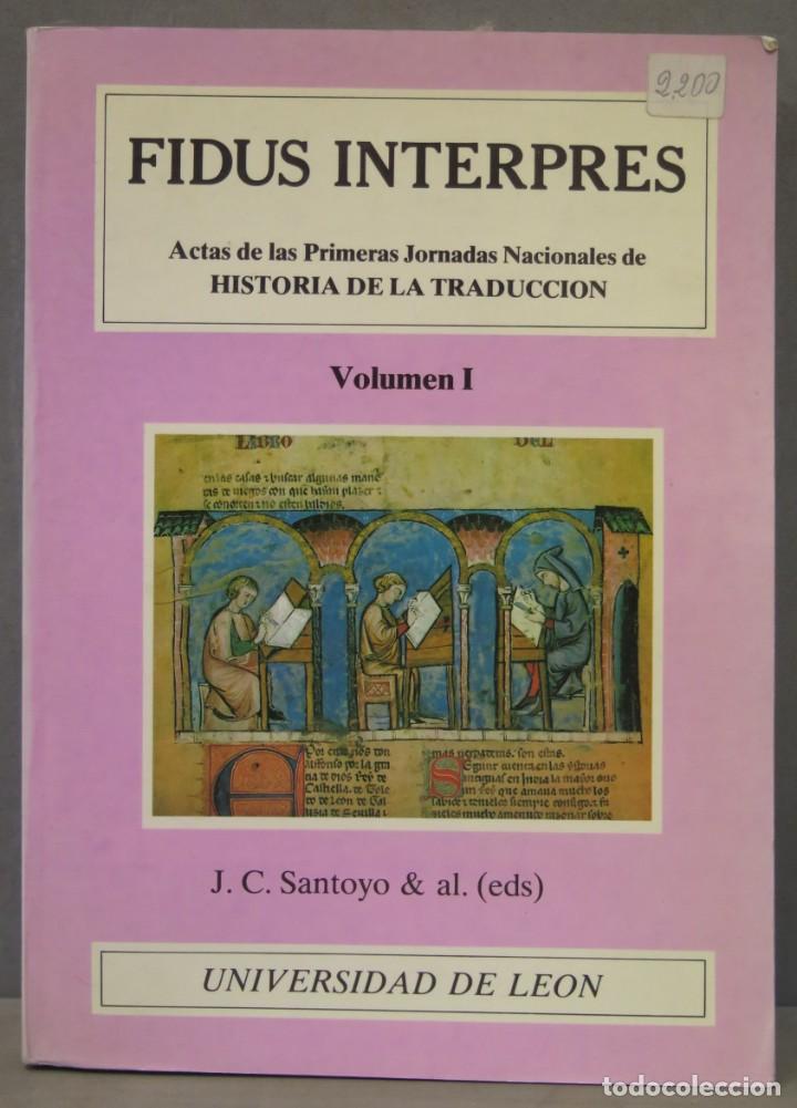 Gebrauchte B&uuml;cher: FIDUS INTERPRETES. ACTAS DE LAS PRIMERAS JORNADAS INTERNACIONALES DE HISTORIA DE LA TRADUCCION. V. I