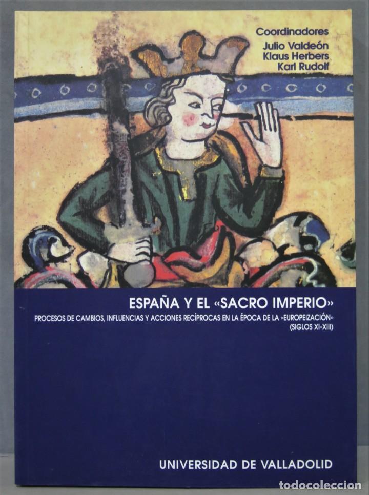Libros de segunda mano: Espa&ntilde;a y el Sacro Imperio Procesos de cambios, influencias y acciones rec&iacute;procas en la &eacute;poca de la &rdquo;