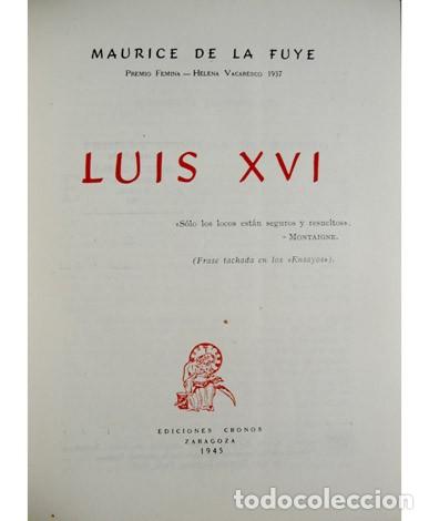 Libros de segunda mano: FUYE, Maurice de la. Luis XVI. 1945. - Foto 2