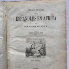 Libros de segunda mano: JORNADAS DE GLORIA Ó LOS ESPAÑOLES EN ÁFRICA (BOLS 10). Lote 321773003