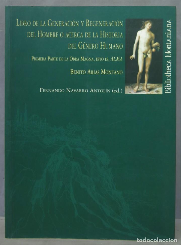 Gebrauchte B&uuml;cher: Libro de la generaci&oacute;n y regeneraci&oacute;n del hombre o acerca de la historia del g&eacute;nero humano. ARIAS MO