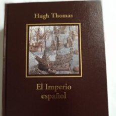 Libros de segunda mano: EL IMPERIO ESPAÑOL. HUGH THOMAS. Lote 325770623