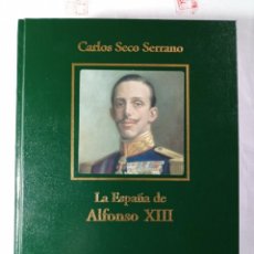 Libros de segunda mano: LA ESPAÑA DE ALFONSO XIII. CARLOS SECO SERRANO. Lote 326861273