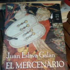 Libros de segunda mano: JUAN ESLAVA GALÁN EL MERCENARIO DE GRANADA PLANETA