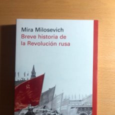 Libri di seconda mano: BREVE HISTORIA DE LA REVOLUCIÓN RUSA. MIRA MILOSEVICH. GALASXIA GÜTENBERG. COMUNISMO