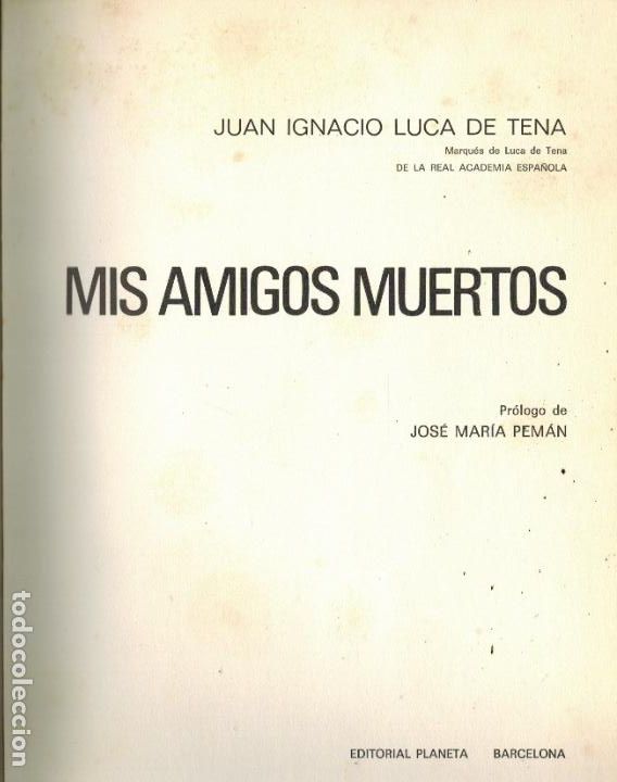 Libros de segunda mano: MIS AMIGOS MUERTOS - Foto 1