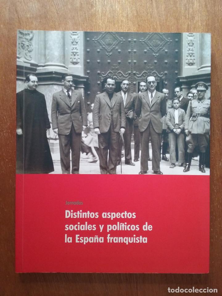 Libros de segunda mano: DISTINTOS ASPECTOS SOCIALES Y POLITICOS DE LA ESPA&Ntilde;A FRANQUISTA, FUNDACION JOSE BARREIRO