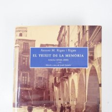 Libros de segunda mano: ANTONI M. RIGAU I RIGAU EL TEIXIT DE LA MEMÒRIA ARTICLES, BANYOLES 2001