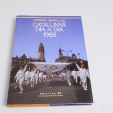 Libros de segunda mano: HISTÒRIA GRÀFICA DE CATALUNYA DIA A DIA 1988 EDICIONS 62