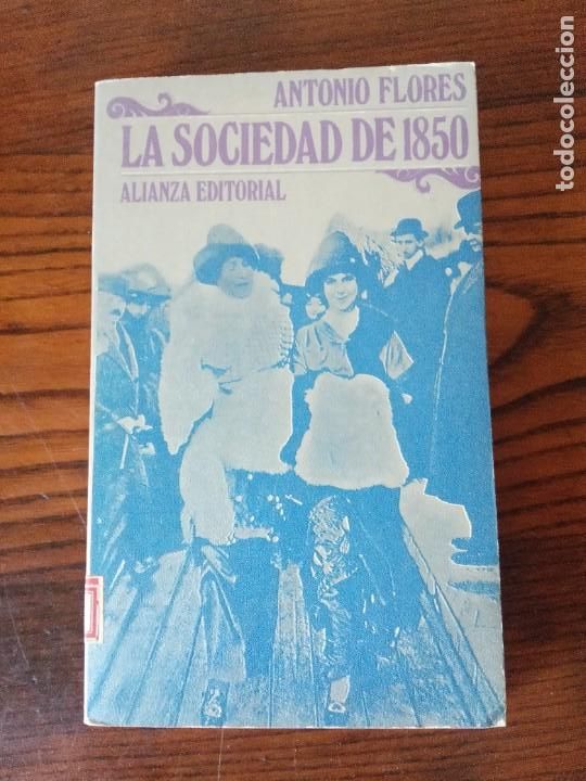 Libros de segunda mano: LA SOCIEDAD DE 1850.-ANTONIO FLORES.