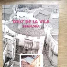 Libros de segunda mano: DALT DE LA VILA - BADALONA - EN CATALAN