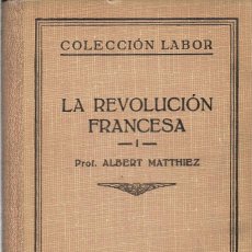 Libros de segunda mano: LA REVOLUCIÓN FRANCESA (TOMOS I, II Y III), ALBERT MATTHIEZ. Lote 344121093