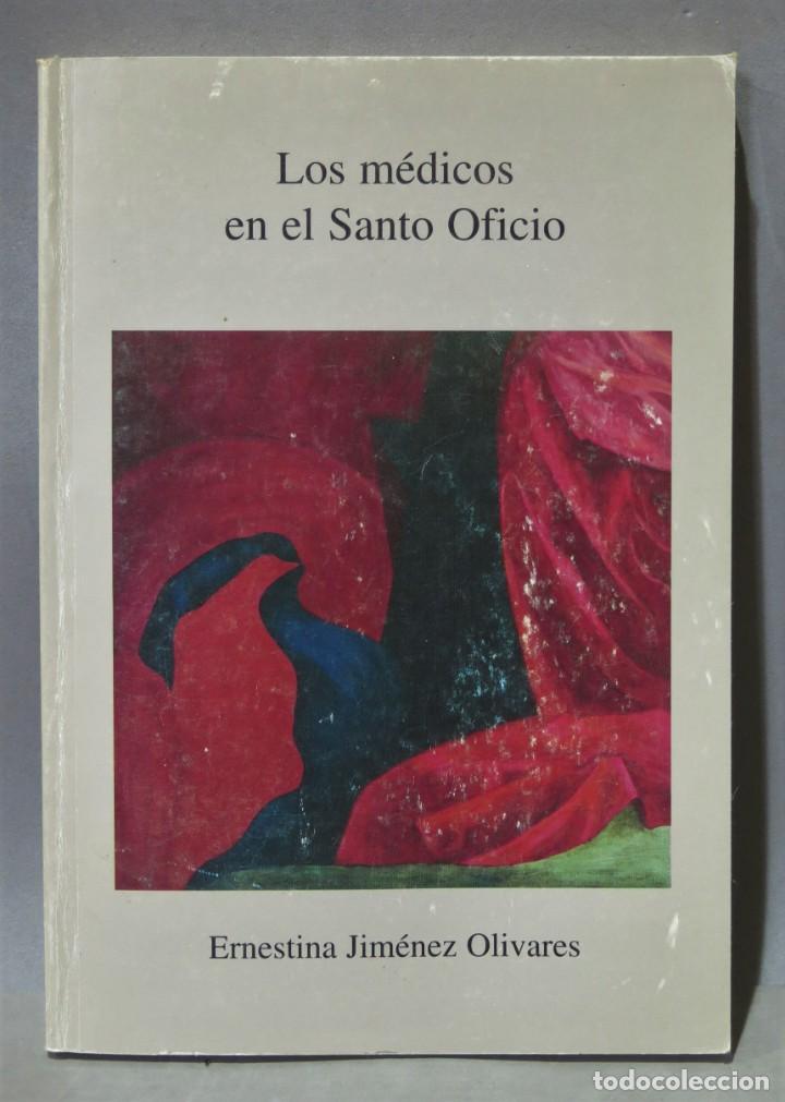 Second hand books: LOS MEDICOS EN EL SANTO OFICIO. ERNESTINA JIMENEZ