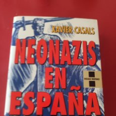 Libros de segunda mano: NEONAZIS EN ESPAÑA POR JAVIER CASALS GRIJALBO 1995. Lote 345342293