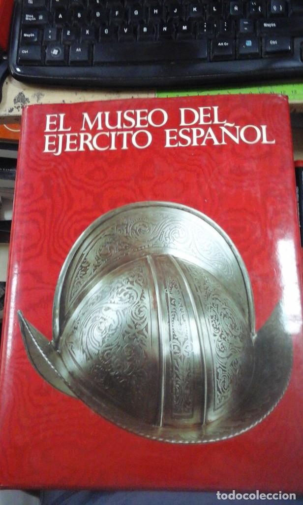 Libros de segunda mano: EL MUSEO DEL EJ&Eacute;RCITO ESPA&Ntilde;OL. Poes&iacute;a y grandeza de una Patria inmortal (Madrid, 1983)