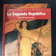 Livres d'occasion: LA SEGUNDA REPUBLICA (JULIO GIL PECHARROMAN). Lote 346958008