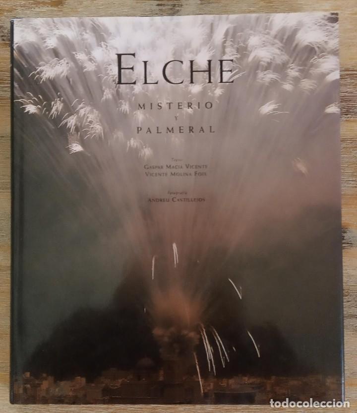 Libros de segunda mano: ELCHE MISTERIO Y PALMERAL - Foto 1