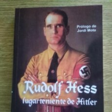 Libros de segunda mano: RUDOLF HESS . LUGARTENIENTE DE HITLER. Lote 355235838
