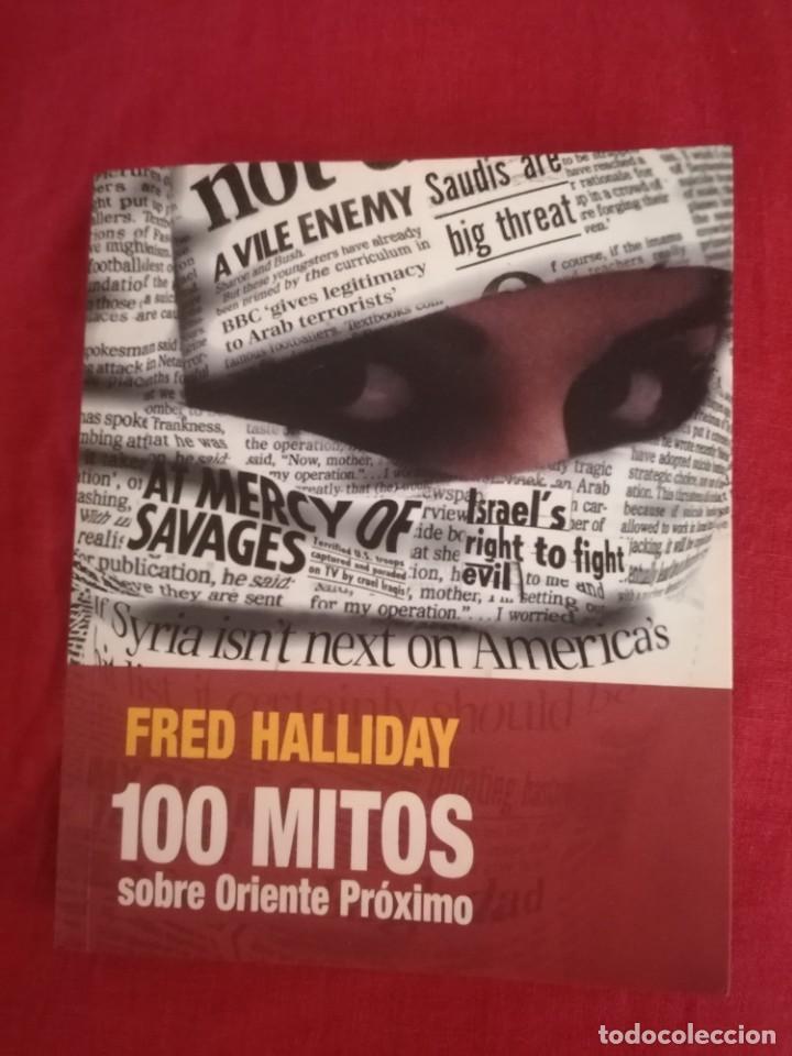 Libros de segunda mano: 100 MITOS SOBRE ORIENTE PR&Oacute;XIMO. FRED HALLIDAY - Foto 1