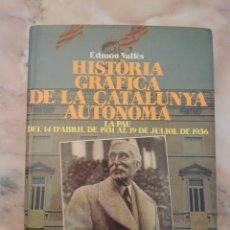 Libros de segunda mano: HISTÒRIA GRÀFICA DE LA CATALUNYA AUTONOMA - VOL. I - EDMON VALLÈS - EDICIONS 62 - 1977. Lote 356206000
