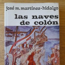 Libros de segunda mano: NAUTICA. LAS NAVES DE COLÓN, JOSE MARTINEZ HIDALGO, ED. CADI, 1969. Lote 358777825