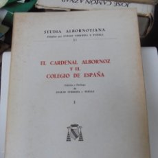 Libros de segunda mano: EL CARDENAL ALBORNOZ Y EL COLEGIO DE ESPAÑA. EDICION Y PROLOGO DE EVELIO VERDERA Y TUELLS. I PUBLICA
