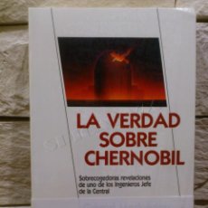 Libros de segunda mano: LA VERDAD SOBRE CHERNOBIL - CHERNOBYL - PROHIBIDO U.R.S.S. - 1ª EDICIÓN - 1992 - PRECINTADO NUEVO. Lote 361442125