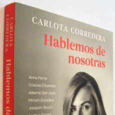 Libros de segunda mano: (S1) - HABLEMOS DE NOSOTRAS - CARLOTA CORREDERA. Lote 362963460