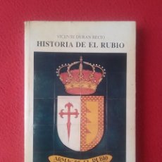 Libros de segunda mano: ANTIGUO LIBRO HISTORIA DE EL RUBIO (SEVILLA) VICENTE DURÁN RECIO 1990 VER FOTOS Y DESCRIPCIÓN........ Lote 363051070