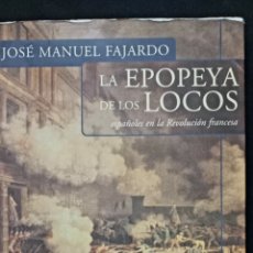 Libros de segunda mano: LA EPOPEYA DE LOS LOCOS. JOSE MANUEL FAJARDO. Lote 363146090