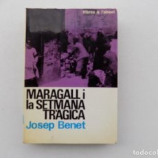 Libros de segunda mano: LIBRERIA GHOTICA. JOSEP BENET. MARAGALL I LA SETMANA TRÀGICA. 1968.. Lote 363160990