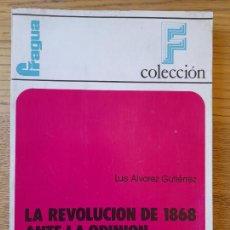 Libros de segunda mano: HISTORIA DE EUROPA. LA REVOLUCION DE 1868 ANTE LA OPINIÓN PÚBLICA ALEMANA, L. ALVAREZ, ED. FRAGUA. Lote 363518370