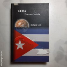 Libros de segunda mano: CUBA, UNA NUEVA HISTORIA. RICHARD GOTT. AKAL. 2007.. Lote 363844375
