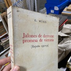 Livres d'occasion: G. MUNIS JALONES DE DERROTA PROMESA DE VICTORIA, REVOLUCION ESPAÑOLA 1930-1939. Lote 364205411