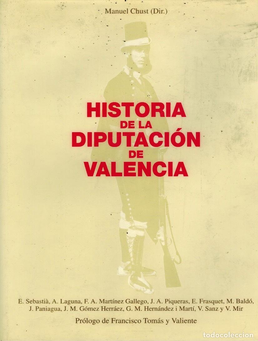 Libros de segunda mano: HISTORIA DE LA DIPUTACI&Oacute;N DE VALENCIA - Foto 1