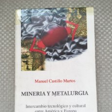 Libros de segunda mano: MINERIA Y METALURGICA. MANUEL CASTILLO MARTOS.. Lote 365851141