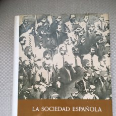 Libros de segunda mano: LA SOCIEDAD ESPAÑOLA EN FOTOGRAFIAS Y DOCUMENTOS. FERNANDO DIAZ PLAJA.. Lote 365855956