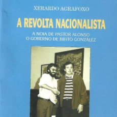 Libros de segunda mano: REVOLTA NACIONALISTA, A XERARDO AGRAFOXO PÉREZ. Lote 365922511