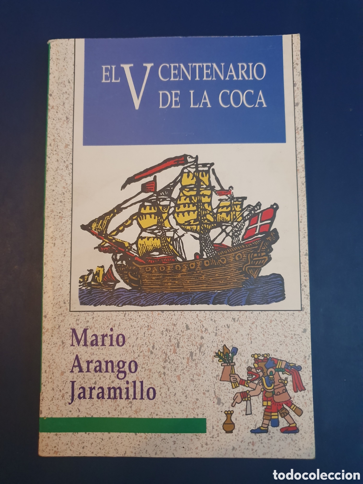 Libros de segunda mano: EL V CENTENARIO DE LA COCA MARIO ARANGO JARAMILLO - Foto 1