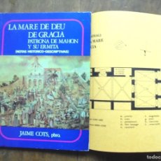 Libros de segunda mano: LA MARE DE DÉU DE GRÀCIA PATRONA DE MAHÓN Y SU ERMITA JAIME COTS 1976 FOTOGRAFIAS MIGUEL SEGUÍ MERCA. Lote 366689411