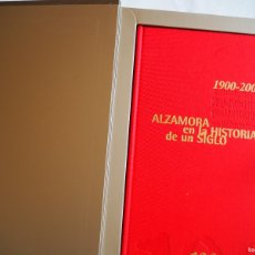 Libros de segunda mano: ALZAMORA EN LA HISTORIA DE UN SIGLO 1900/2000. ED GRUPO ALZAMORA 2000.