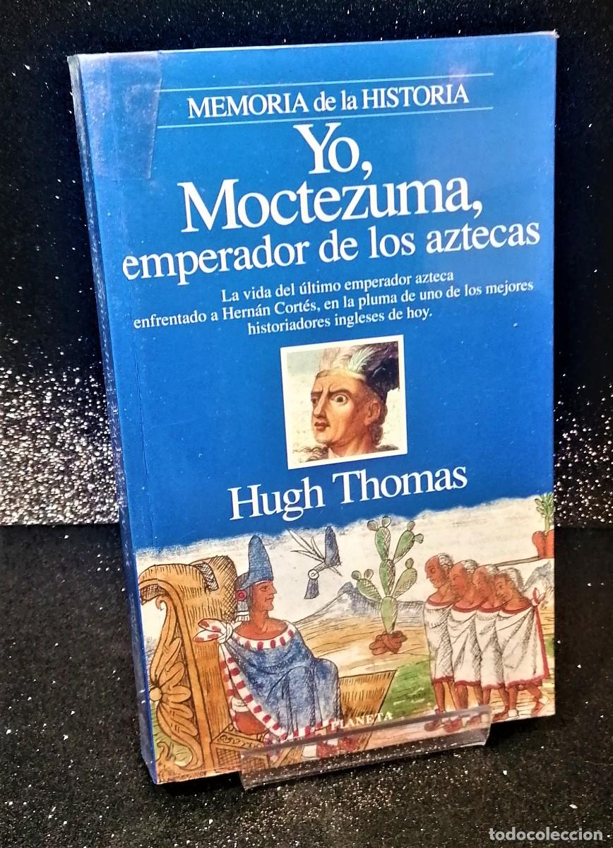 Libros de segunda mano: Libro: &rdquo;Yo, Moctezuma, emperador de los aztecas&rdquo; de Hugh Thomas - Foto 1