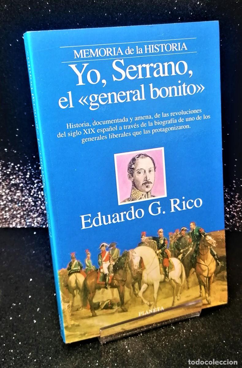 Libros de segunda mano: Libro: &rdquo;Yo, Serrano, el general bonito&rdquo; de Eduardo G. Rico - Foto 1