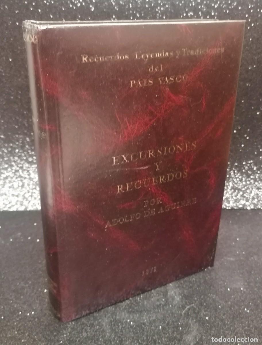 Libros de segunda mano: Libro: &rdquo;Excursiones y recuerdos&rdquo; de Adolfo de Aguirre edicion numerada ejemplar 115 - Foto 1