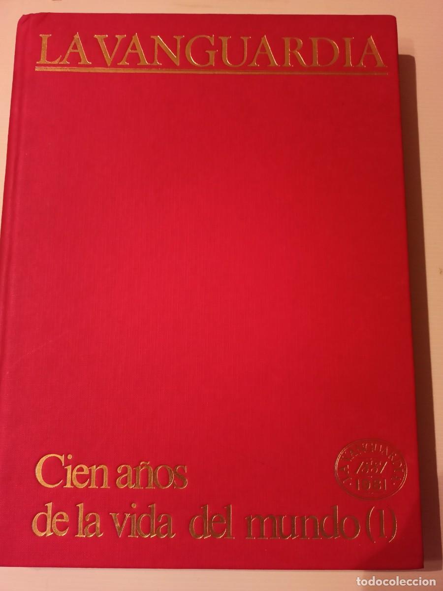 Libros de segunda mano: Libro &rdquo;LA VANGUARDIA&rdquo; 1881-1981 Cien A&ntilde;os de la Vida del Mundo