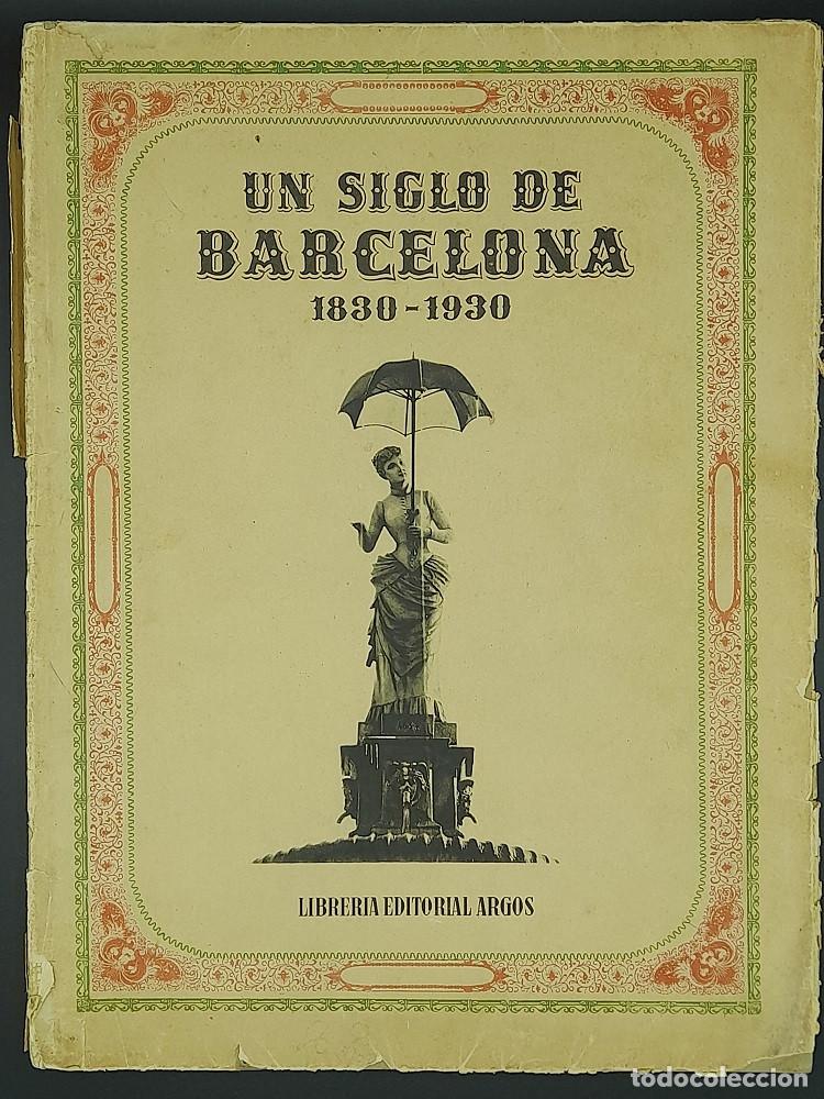 Libri di seconda mano: Un Siglo de Barcelona 1830 &ndash; 1930