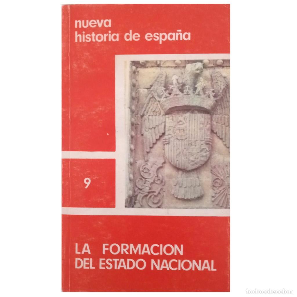 Libri di seconda mano: NUEVA HISTORIA DE ESPA&Ntilde;A 9: LA FORMACI&Oacute;N DEL ESTADO NACIONAL. Varios autores